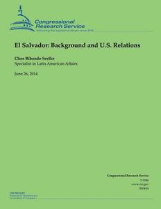 El Salvador: Background and U.S. Relations di Seelke edito da Createspace
