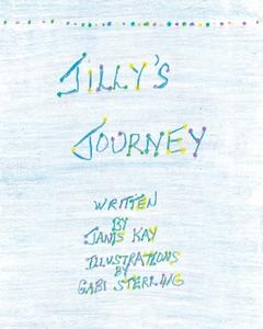 Jilly's Journey di Janis Kay edito da Covenant Books
