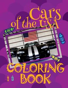 ✌ Cars of the USA ✎ Car Coloring Book for Boys ✎ Coloring Book Kindergarten ✍ (Coloring Book Mini) 2017 Coloring Book: ✌ di Kids Creative Publishing edito da Createspace Independent Publishing Platform
