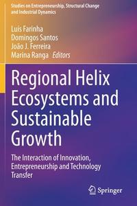 Regional Helix Ecosystems and Sustainable Growth edito da Springer International Publishing