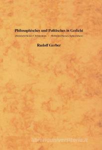 Philosophisches und Politisches in Gedicht edito da Books on Demand