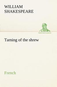 Taming of the shrew. French di William Shakespeare edito da tredition