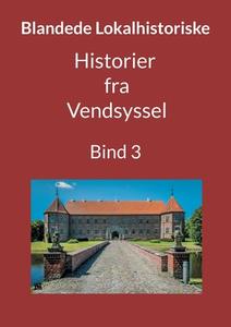 Historier fra Vendsyssel di Jens Otto Madsen edito da Books on Demand