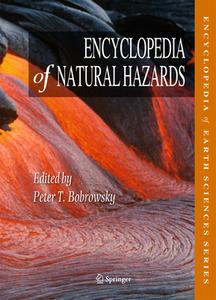 Encyclopedia of Natural Hazards edito da Springer