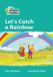 Level 3 - Let's Catch A Rainbow di Mary Roulston edito da Harpercollins Publishers