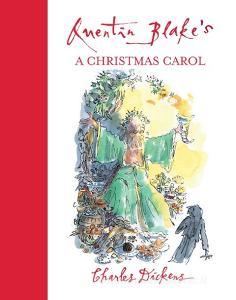 Quentin Blake's A Christmas Carol di Charles Dickens, Quentin Blake edito da HarperCollins Publishers