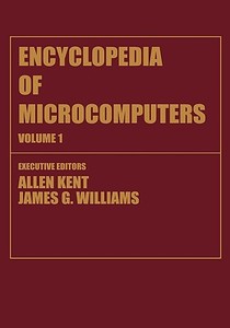 Encyclopedia of Microcomputers edito da Taylor & Francis Inc