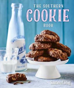 The Southern Cookie Book di The Editors Of Southern Living edito da OXMOOR HOUSE