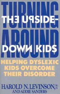 Turning Around The Upside-down Kids di Harold N. Levinson, Addie Sanders edito da Rowman & Littlefield