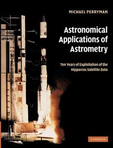 Astronomical Applications of Astrometry di Michael Perryman edito da Cambridge University Press