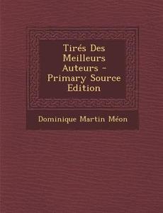 Tires Des Meilleurs Auteurs di Dominique Martin Meon edito da Nabu Press