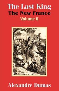 The Last King di Alexandre Dumas edito da University Press Of The Pacific
