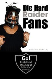 Die Hard Raider Fans di Traci Gaines edito da Xlibris