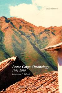 Peace Corps Chronology; 1961-2010 di Lawrence F. Lihosit edito da iUniverse