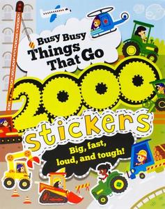 Busy Busy Things That Go with 2000 Stickers di Parragon edito da Parragon