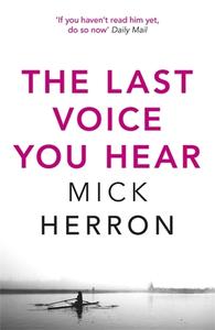 The Last Voice You Hear di Mick Herron edito da John Murray Press