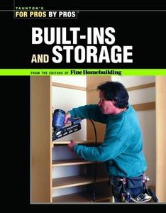 Built-Ins and Storage di Fine Homebuilding edito da TAUNTON PR