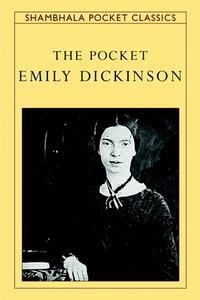 The Pocket Emily Dickinson di Emily Dickinson edito da Shambhala Publications Inc