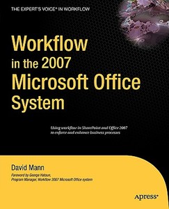 Workflow in the 2007 Microsoft Office System di David Mann edito da SPRINGER A PR TRADE