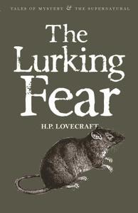 The Lurking Fear: Collected Short Stories Volume Four di Howard Phillips Lovecraft edito da Wordsworth Editions Ltd