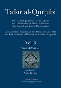 Tafsir al-Qurtubi Vol. 6 di Abu 'Abdullah Muhammad Al-Qurtubi edito da Diwan Press