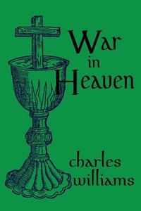 War in Heaven di Charles Williams edito da CAPITOL CHRISTIAN DISTRIBUTION
