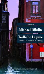 Tödliche Lagune di Michael Dibdin edito da Unionsverlag