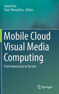 Mobile Cloud Visual Media Computing edito da Springer-Verlag GmbH