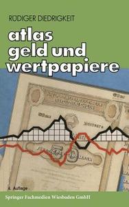 Atlas Geld Und Wertpapiere di Rudiger Diedrigkeit edito da Gabler