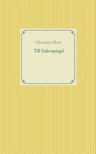 Till Eulenspiegel di Hermann Bote edito da Books on Demand