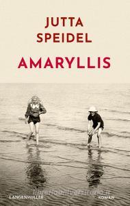 Amaryllis di Jutta Speidel edito da Langen - Mueller Verlag
