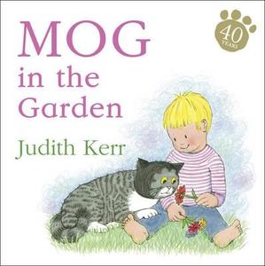 Mog In The Garden di Judith Kerr edito da Harpercollins Publishers