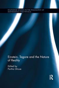 Einstein, Tagore And The Nature Of Reality edito da Taylor & Francis Ltd