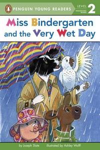 Miss Bindergarten and the Very Wet Day di Joseph Slate edito da Penguin Young Readers Group