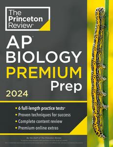 Princeton Review AP Biology Premium Prep, 2024: 6 Practice Tests + Complete Content Review + Strategies & Techniques di The Princeton Review edito da PRINCETON REVIEW