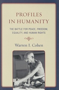 Profiles in Humanity di Warren I. Cohen edito da Rowman & Littlefield Publishers