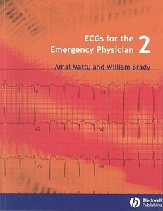 ECGs for the Emergency Physician 2 di Amal Mattu, William J. Brady edito da John Wiley and Sons Ltd