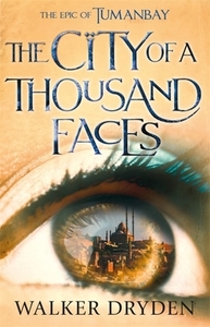 City Of A Thousand Faces di John Dryden, Mike Walker edito da Orion Publishing Co
