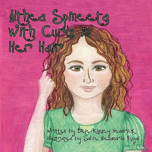 Althea Spineeta with Curls in Her Hair di Dicie Kimsey Headrick edito da America Star Books
