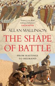 The Shape Of Battle di Allan Mallinson edito da Transworld