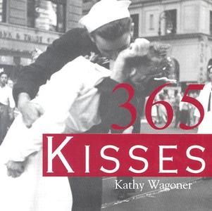 365 Kisses di Kathy Wagoner edito da SOURCEBOOKS INC
