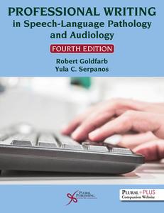 Professional Writing In Speech-Language Pathology And Audiology edito da Plural Publishing Inc