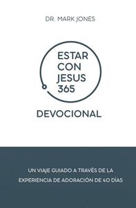 Estar con Jesús 365 Devocional di Mark Jones edito da LIGHTNING SOURCE INC