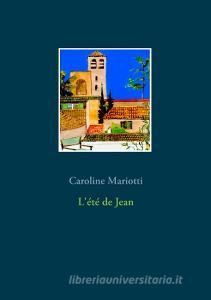 L'été de Jean di Caroline Mariotti edito da Books on Demand