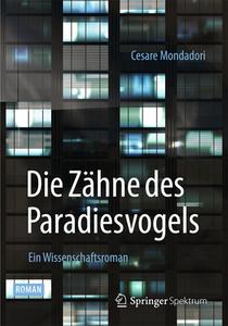 Die Zähne des Paradiesvogels di Cesare Mondadori edito da Springer-Verlag GmbH
