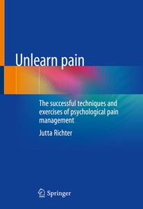 Unlearn Pain di Jutta Richter edito da Springer-Verlag Berlin And Heidelberg GmbH & Co. KG