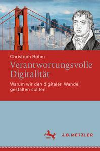 Verantwortungsvolle Digitalität di Christoph Böhm edito da Springer-Verlag GmbH