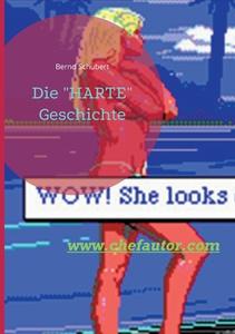 Die "HARTE" Geschichte di Bernd Schubert edito da Books on Demand