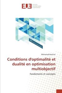 Conditions d'optimalité et dualité en optimisation multiobjectif di Mohamed Hachimi edito da Editions universitaires europeennes EUE