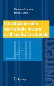 Introduzione alla teoria della misura e all'analisi funzionale di Piermarco Cannarsa, Teresa D'Aprile edito da Springer Milan